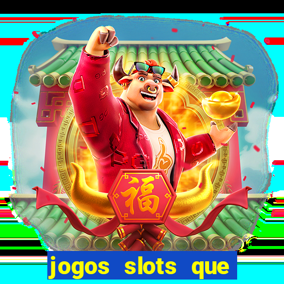 jogos slots que pagam no cadastro