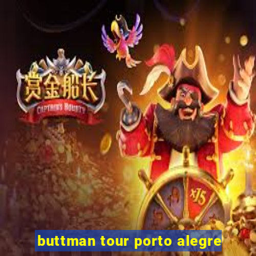 buttman tour porto alegre