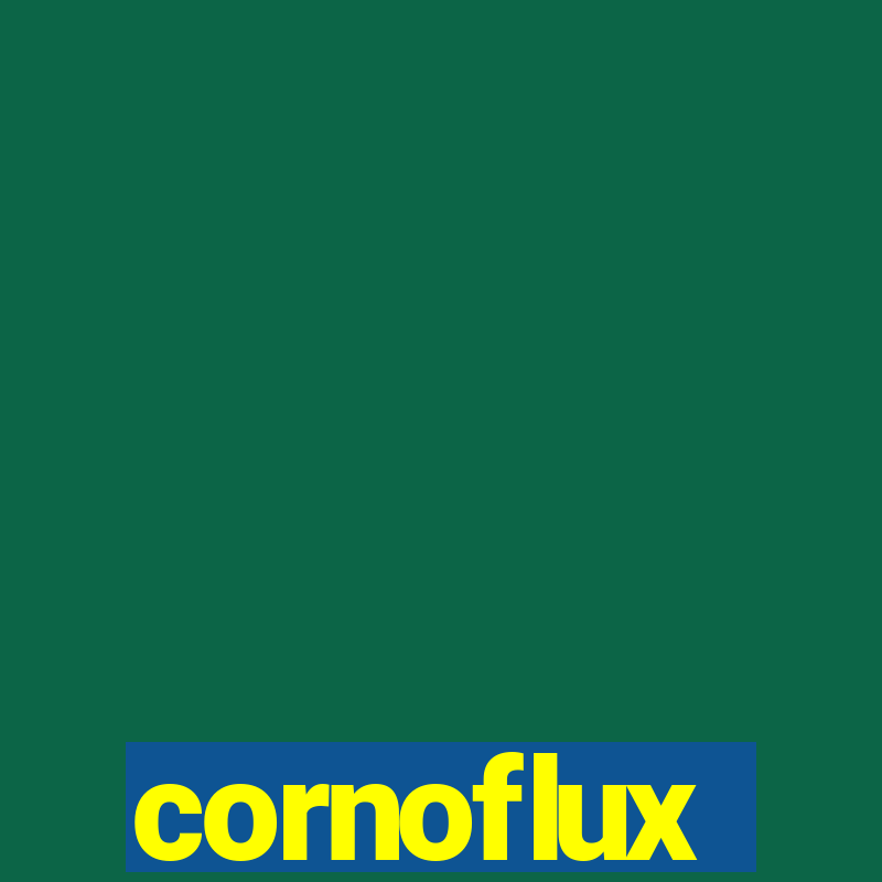 cornoflux