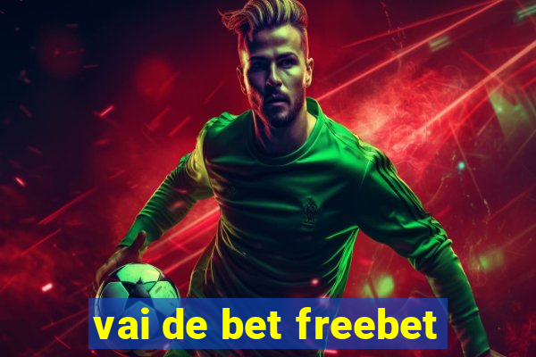 vai de bet freebet