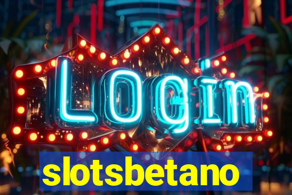 slotsbetano