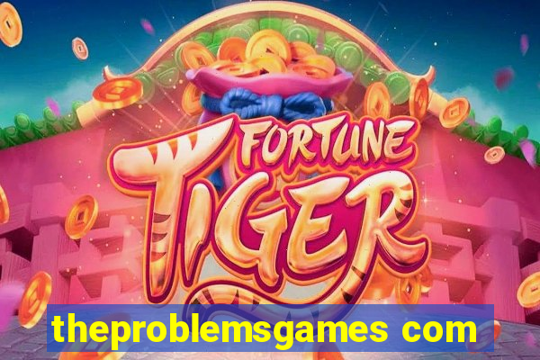 theproblemsgames com