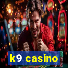 k9 casino