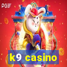 k9 casino