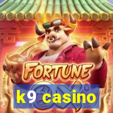 k9 casino