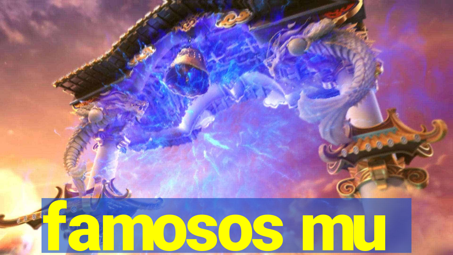 famosos mu