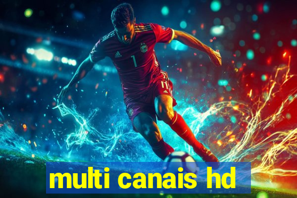 multi canais hd