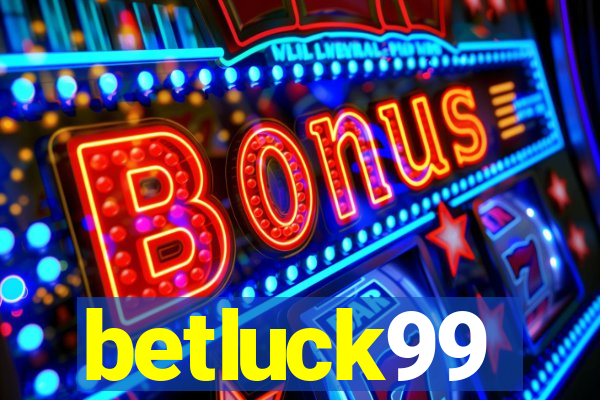 betluck99