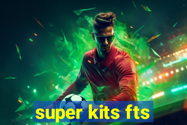 super kits fts