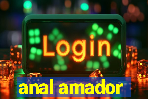 anal amador