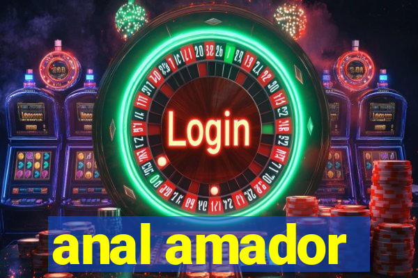 anal amador