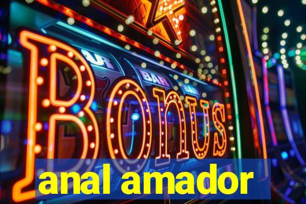 anal amador