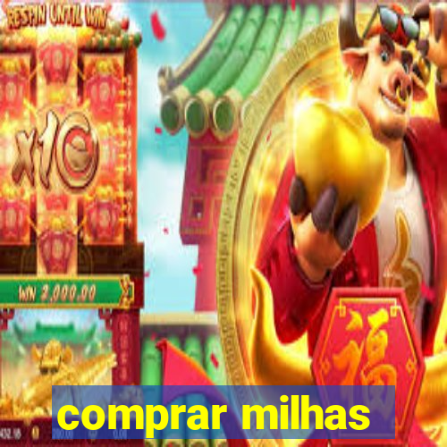 comprar milhas