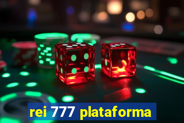 rei 777 plataforma