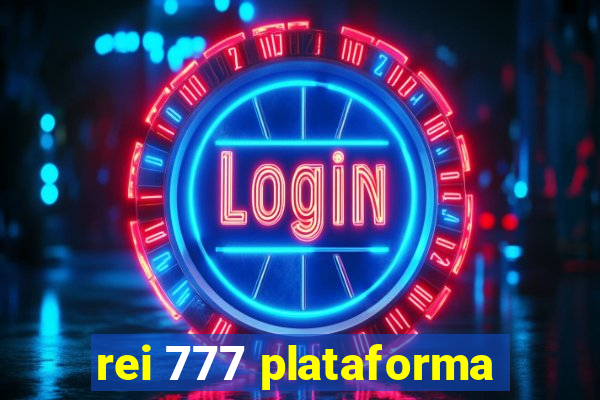 rei 777 plataforma