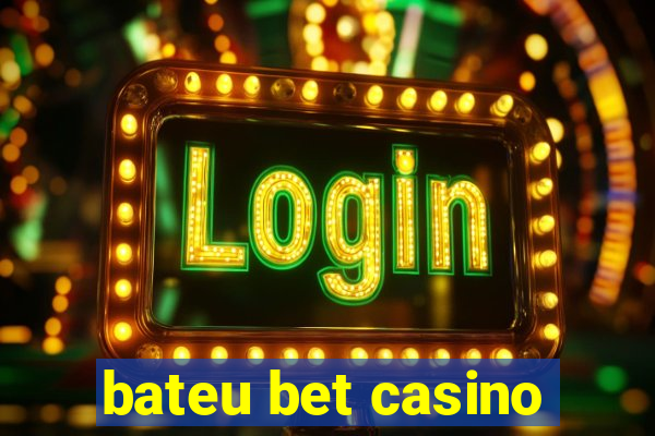 bateu bet casino