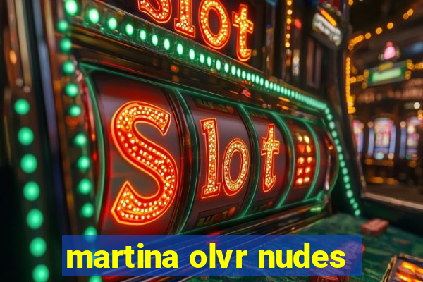 martina olvr nudes