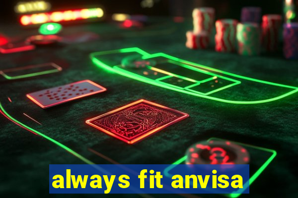 always fit anvisa