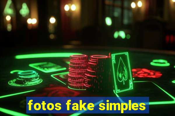 fotos fake simples