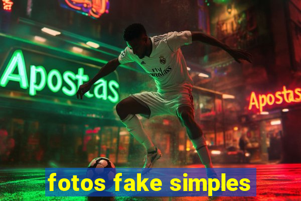 fotos fake simples