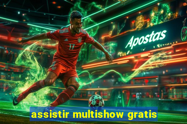 assistir multishow gratis