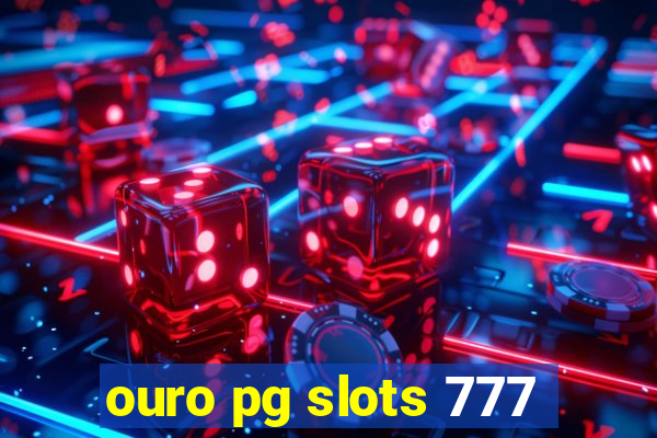 ouro pg slots 777