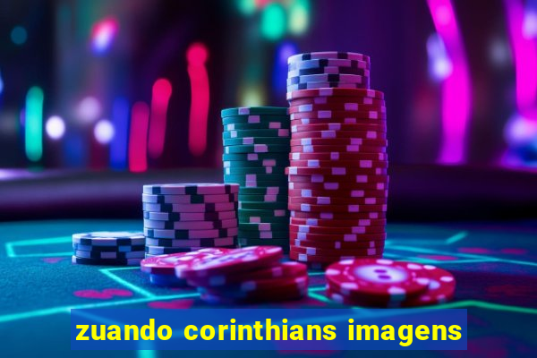 zuando corinthians imagens