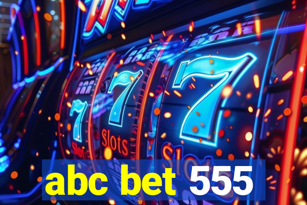 abc bet 555