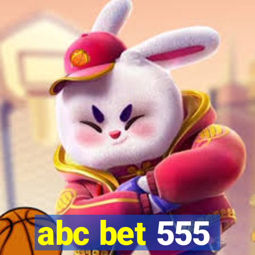 abc bet 555