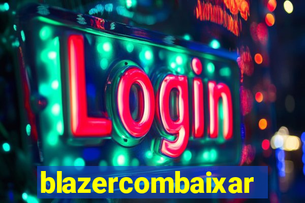 blazercombaixar