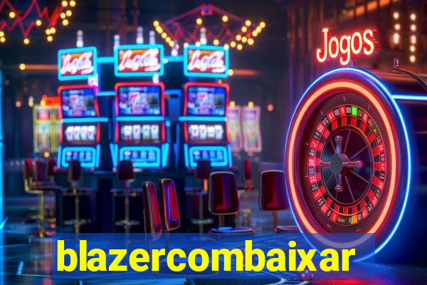 blazercombaixar