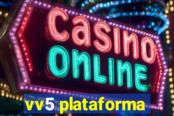 vv5 plataforma