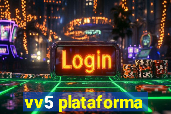 vv5 plataforma