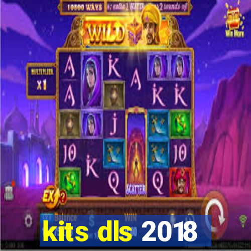 kits dls 2018