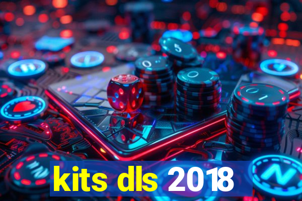 kits dls 2018