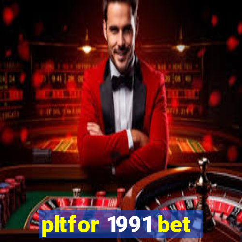 pltfor 1991 bet