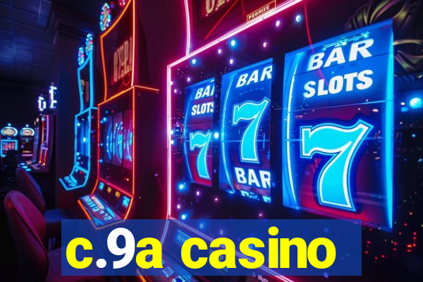 c.9a casino