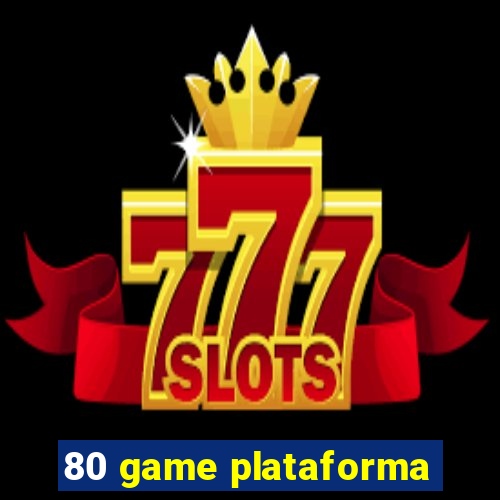 80 game plataforma