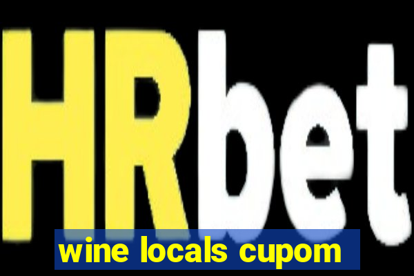 wine locals cupom