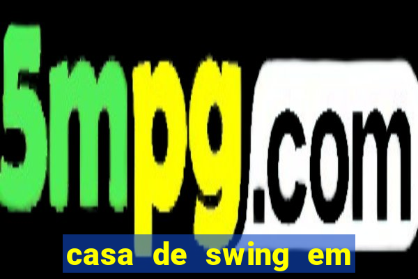 casa de swing em foz do iguaçu