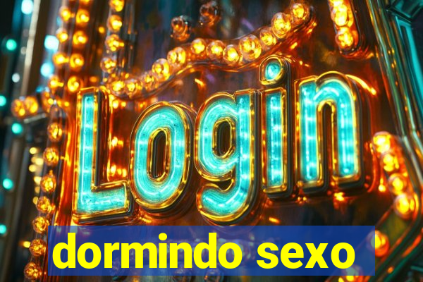 dormindo sexo