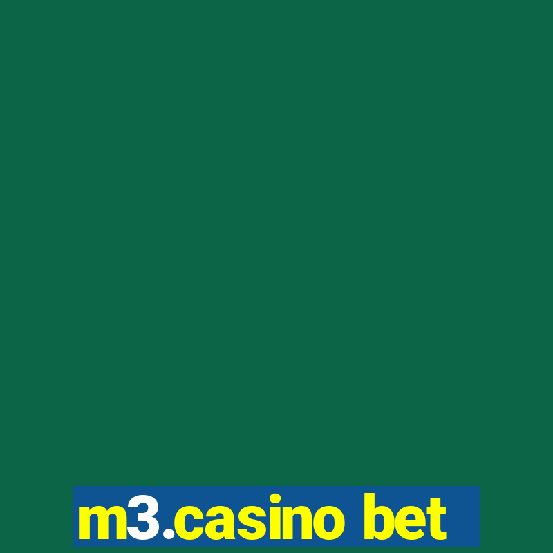 m3.casino bet