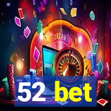 52 bet