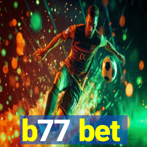 b77 bet