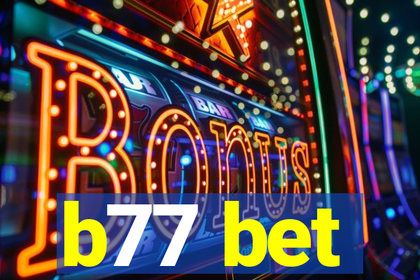 b77 bet