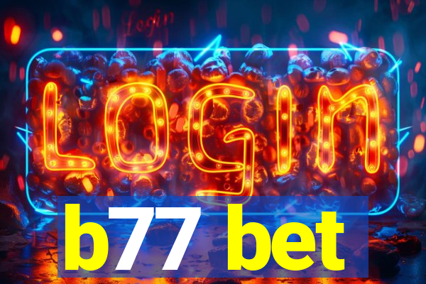 b77 bet