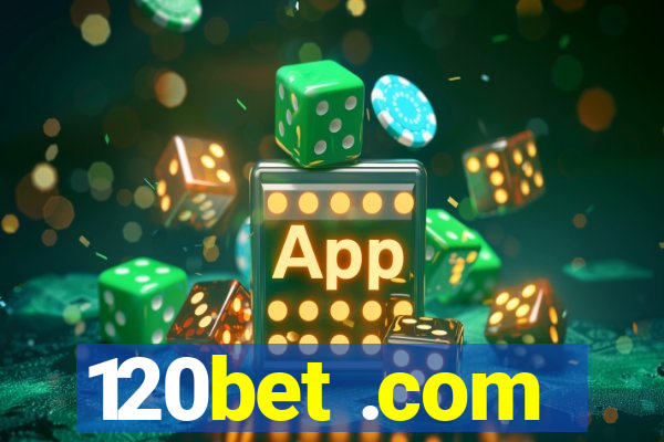 120bet .com