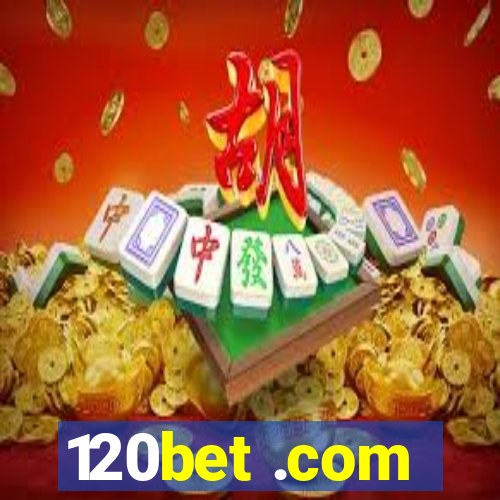 120bet .com