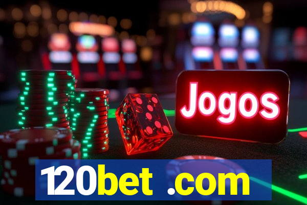 120bet .com