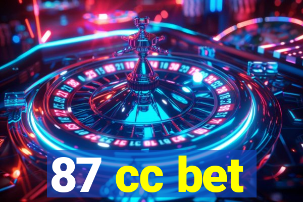 87 cc bet